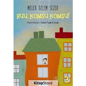 Huu, Komşu Komşu! - Melek Özlem Sezer