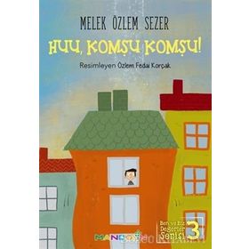 Huu, Komşu Komşu! - Melek Özlem Sezer