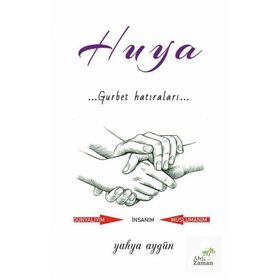 Huya Gurbet Hatıraları - Yahya Aygün