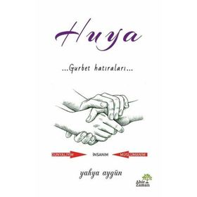 Huya Gurbet Hatıraları - Yahya Aygün