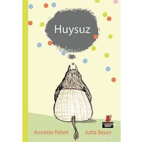 Huysuz - Annete Pehnt
