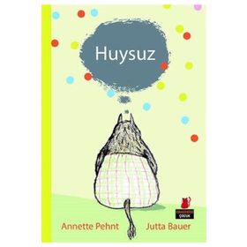 Huysuz - Annete Pehnt