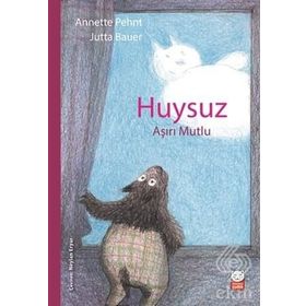 Huysuz Aşırı Mutlu - Annette Pehnt