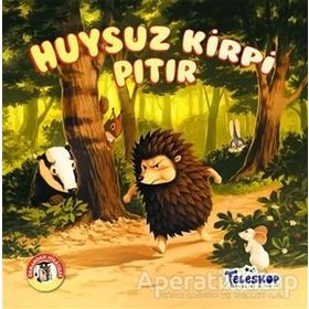 Huysuz Kirpi Pıtır - Ormandan Hikayeler / Kolektif - Teleskop Popüler Bilim Yayınları