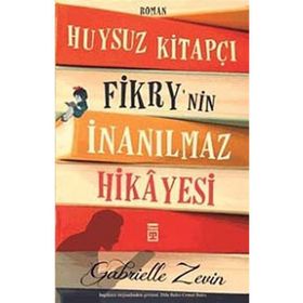 Huysuz Kitapçı Fikry'nin İnanılmaz Hikayesi - Gabrielle Zevin