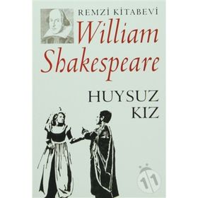 HUYSUZ KIZ - WILLIAM SHAKESPEARE