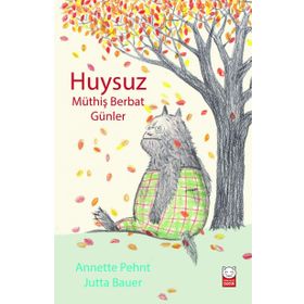 Huysuz - Müthiş Berbat Günler - Annette Pehnt