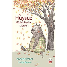 Huysuz - Müthiş Berbat Günler - Annette Pehnt