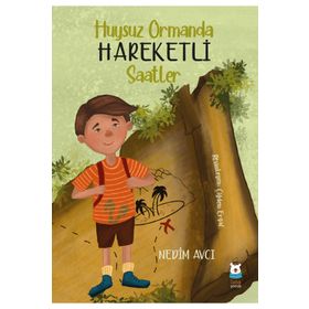 Huysuz Ormanda Hareketli Saatler - Nedim Avcı