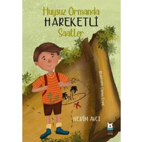 Huysuz Ormanda Hareketli Saatler - Nedim Avcı