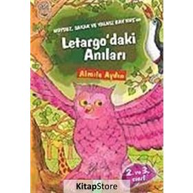 HUYSUZ, SAKAR VE YALNIZ BAY KUŞ'UN LETARGO'DAKI ANILARI - ALMILA AYDIN