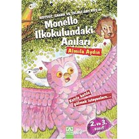 HUYSUZ, SAKAR VE YALNIZ BAYKUŞ'UN ANILARI MONELLO İLKOKULUNDAKİ ANILARI - ALMILA AYDIN