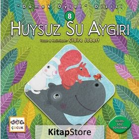 Huysuz Su Aygırı- Claire Jobert