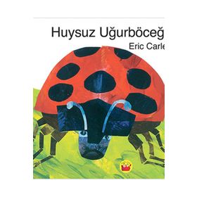 Huysuz Uğurböceği - Eric Carle