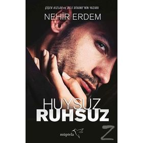 Huysuz ve Ruhsuz - Nehir Erdem