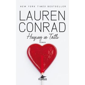 Huysuz ve Tatlı - Lauren Conrad