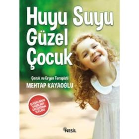 Huyu Suyu Güzel Çocuk - psikolog mehtap kayaoglu