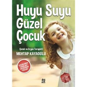 Huyu Suyu Güzel Çocuk - psikolog mehtap kayaoglu