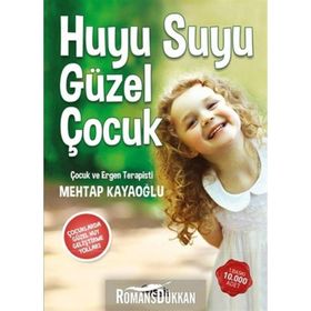 Huyu Suyu Güzel Çocuk - psikolog mehtap kayaoglu