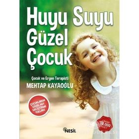 Huyu Suyu Güzel Çocuk - psikolog mehtap kayaoglu