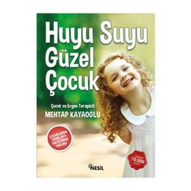 Huyu Suyu Güzel Çocuk - psikolog mehtap kayaoglu