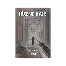 Hüzne Dair - Sebahattin İmamoğlu