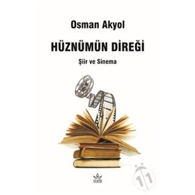 Hüznümün Direği: Şiir ve Sinema - Kolektif