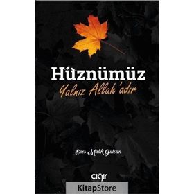 Hüznümüz Yalnız Allah'adır - Enes Malik Gülcan