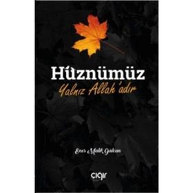 Hüznümüz Yalnız Allah'adır - Enes Malik Gülcan