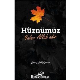 Hüznümüz Yalnız Allah'adır - Enes Malik Gülcan