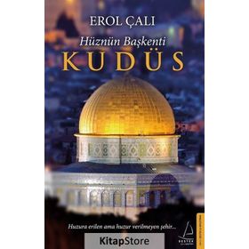 Hüznün Başkenti Kudüs - Erol Çalı