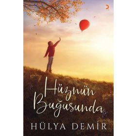 Hüznün Buğusunda - Hülya Demir
