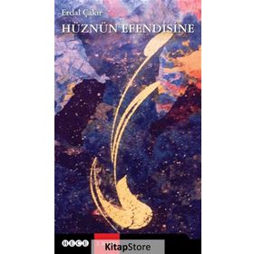 HÜZNÜN EFENDISINE - ERDAL ÇAKIR