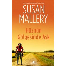 Hüznün Gölgesinde Aşk - Susan Mallery