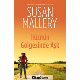 Hüznün Gölgesinde Aşk - Susan Mallery