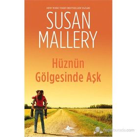 Hüznün Gölgesinde Aşk - Susan Mallery
