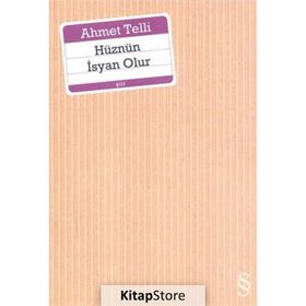 HÜZNÜN İSYAN OLUR - AHMET TELLI