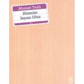 HÜZNÜN İSYAN OLUR - AHMET TELLI