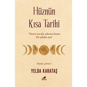 Hüznün Kısa Tarihi - Yelda Karataş