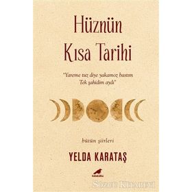 Hüznün Kısa Tarihi - Yelda Karataş