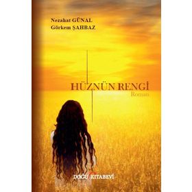 Hüznün Rengi - Nezahat Günal , Görkem Şahbaz