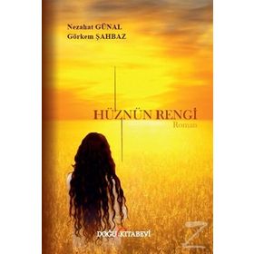 Hüznün Rengi - Nezahat Günal , Görkem Şahbaz