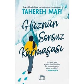 Hüznün Sonsuz Karmaşası - Tahereh Mafi
