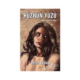 Hüznün Yüzü - Derya Avşar