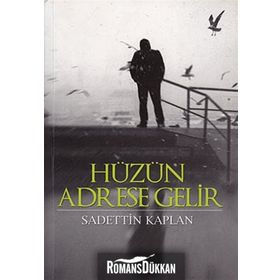 HÜZÜN ADRESE GELIR - SADETTIN KAPLAN