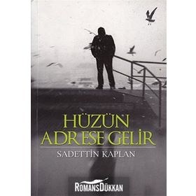 HÜZÜN ADRESE GELIR - SADETTIN KAPLAN