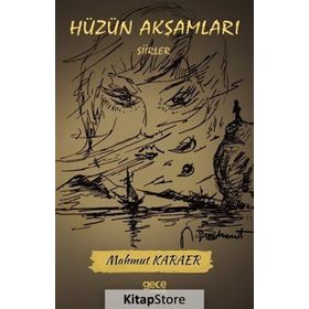 Hüzün Akşamları - Mahmut Karaer