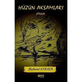 Hüzün Akşamları - Mahmut Karaer