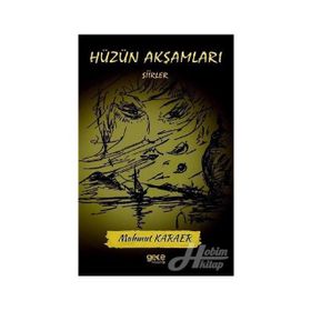Hüzün Akşamları - Mahmut Karaer