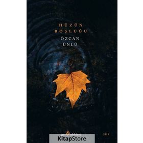 Hüzün Boşluğu - Özcan Ünlü